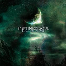 Emptiness Soul : Leave Me Alone